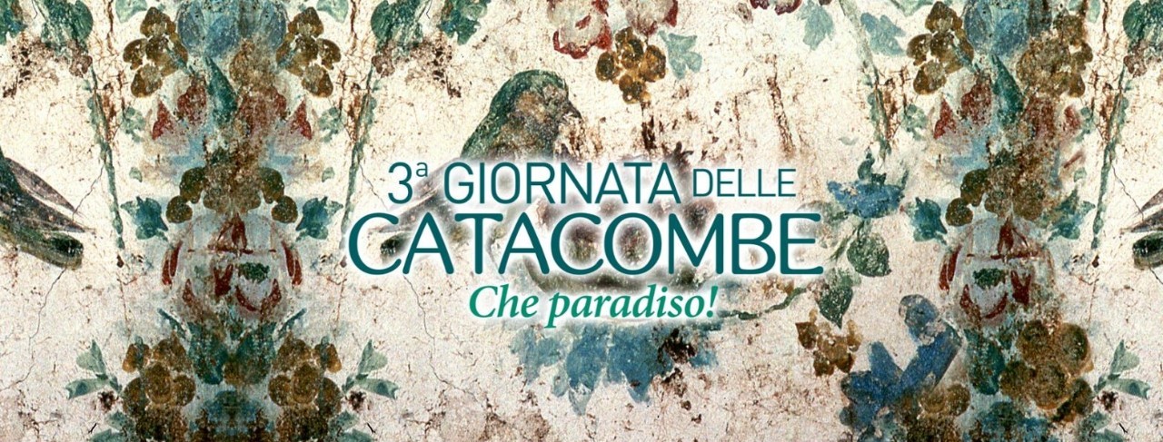 "What a Paradise!": the Third "Giornata delle Catacombe" on October 10th 